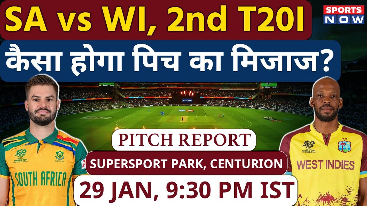 South Africa vs West Indies, 2nd T20I:SuperSport Park Pitch Report | Centurion Pitch Report, SA-WI