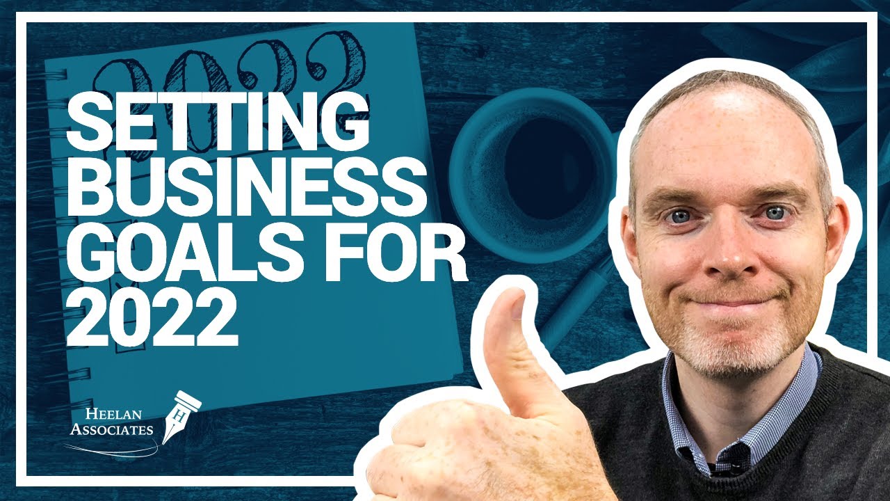 HOW TO SET BUSINESS GOALS FOR 2022
