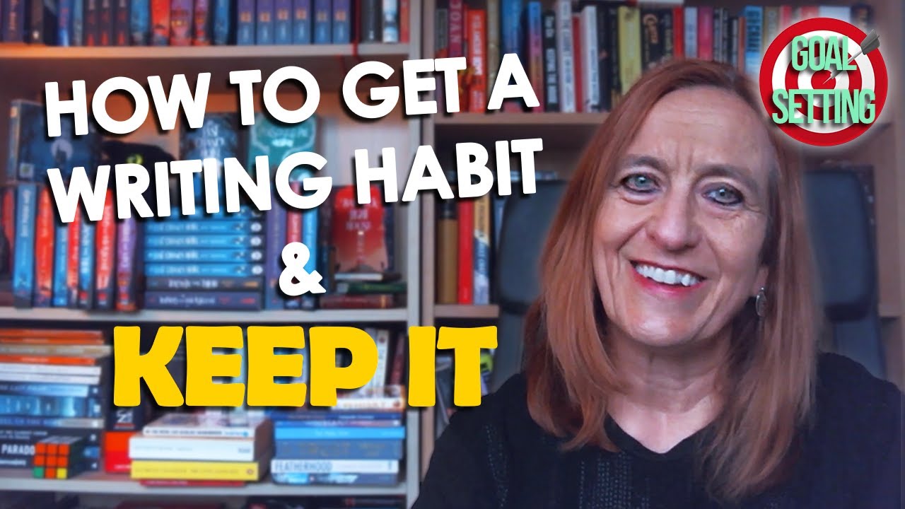 10 Habits to Keep You Writing | Goal Setting Pt 3