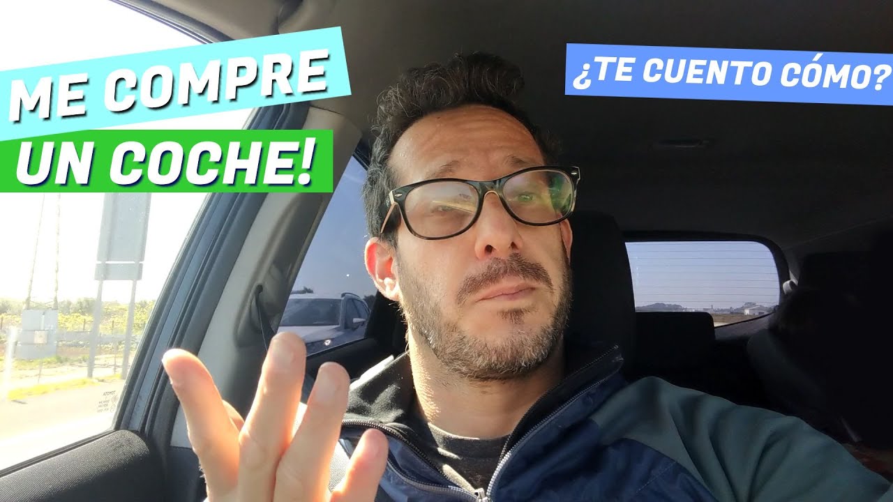 Me compre un coche!  😎 [TODO LO QUE TENES QUE SABER] comprar auto en España