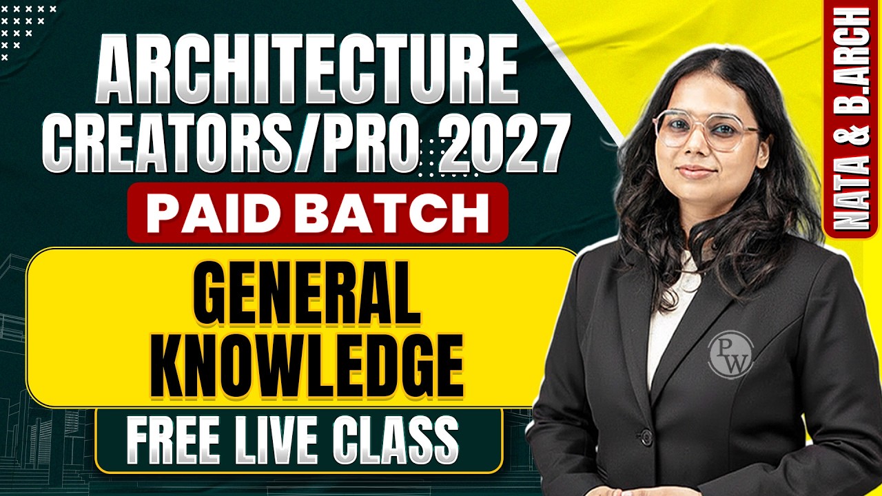 Architecture Creators/Pro 2027 | General Knowledge | Paid Batch | FREE Live class | NATA &JEE B.Arch