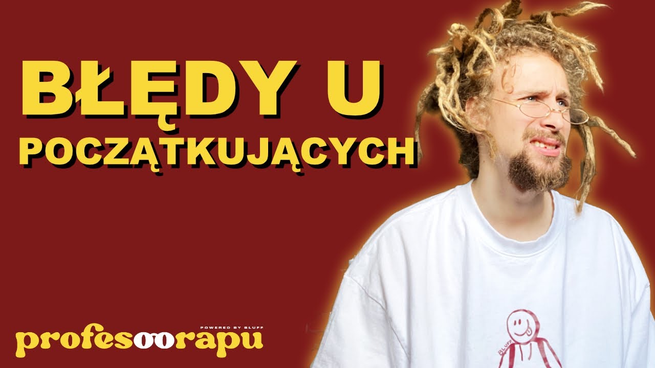 RADY dla POCZĄTKUJĄCYCH w rapie | NAJCZĘSTSZE BŁĘDY | PROFESOR RAPU