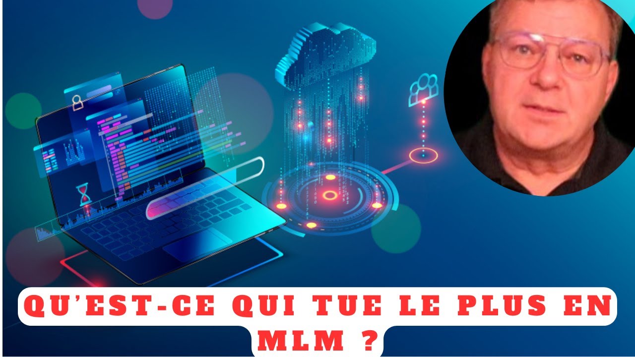Qu'est-ce qui tue le plus en MLM ?