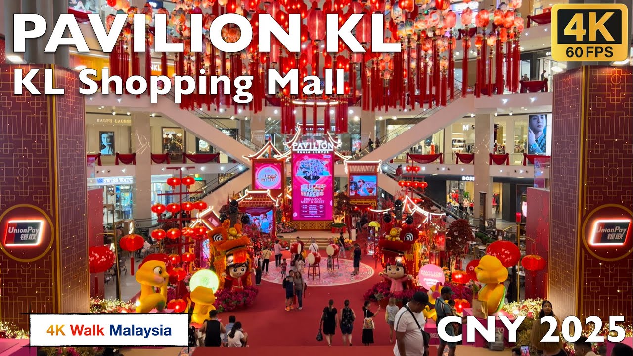 [4K 60fps HDR] PAVILION KL | Kuala Lumpur Shopping Mall - Chinese New Year 2025 | 🇲🇾🚶🏻&zwj;♂️Tour