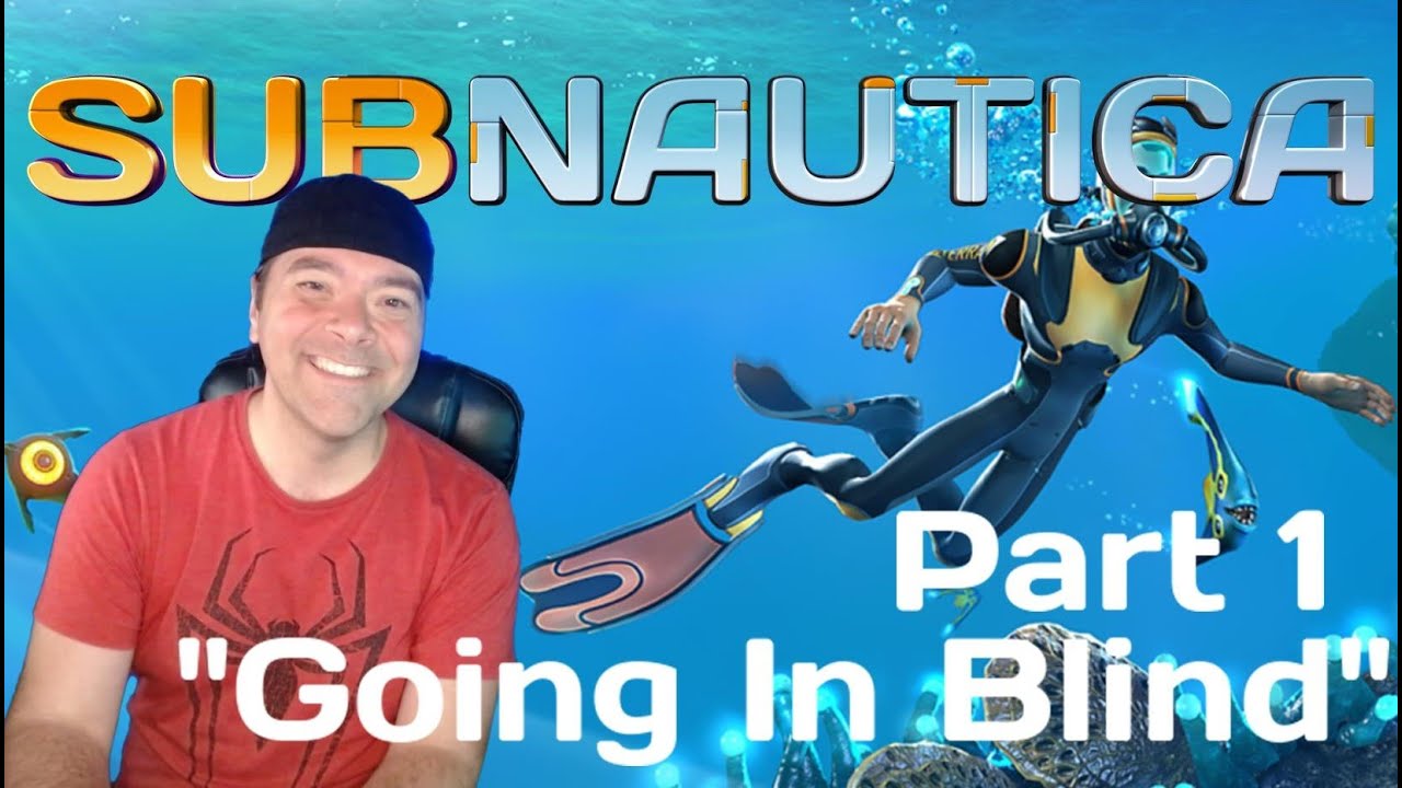 GOING IN BLIND | SUBNAUTICA | PART 1 | FIRST TIME REACTION & PLAYTHROUGH