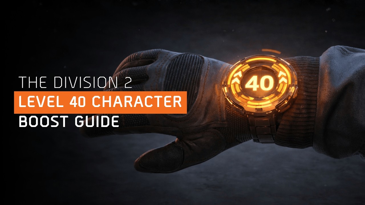 How to Boost Character to Level 40 in The Division 2