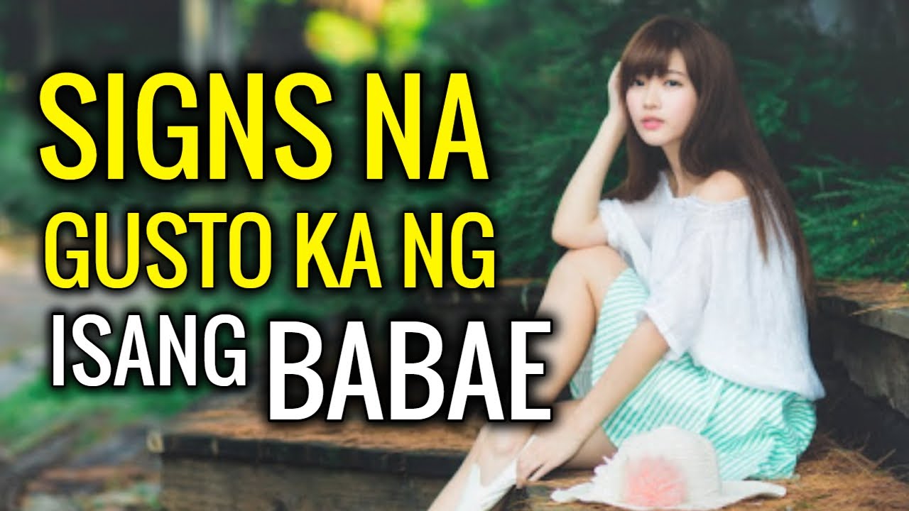 10 Signs Na Gusto Ka O Type Ka Ng Isang Babae