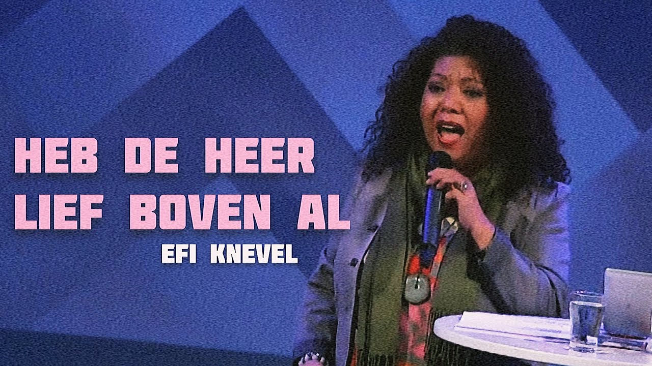 Heb de Heer lief boven al | Efi Knevel | EG de Levensbron, Zevenhuizen
