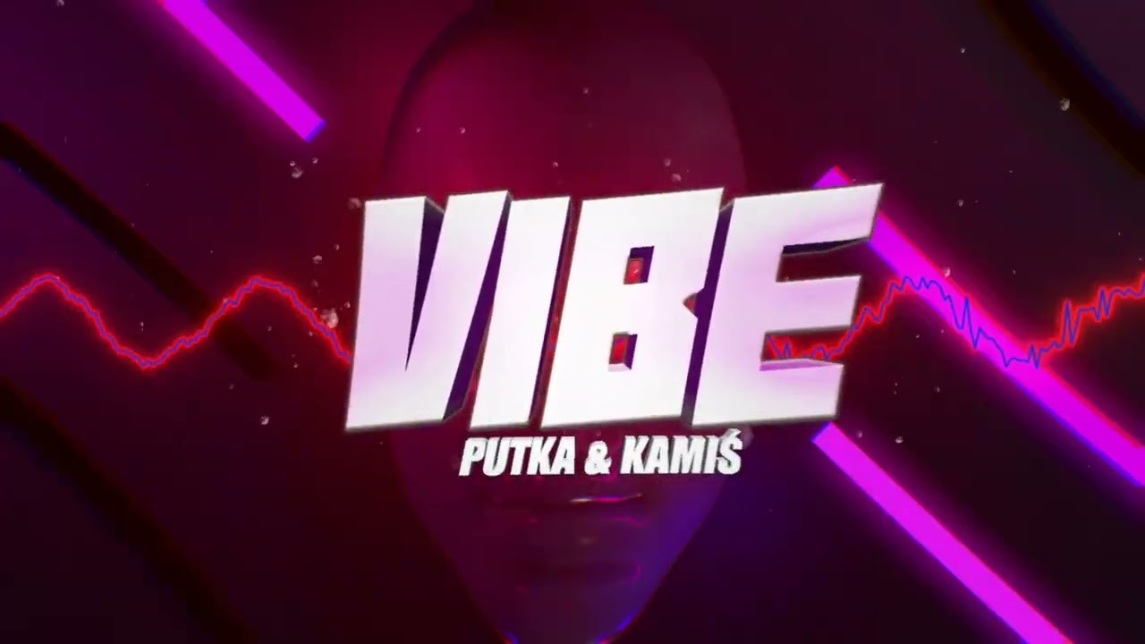 PUTKA & KAMIŚ - VIBE