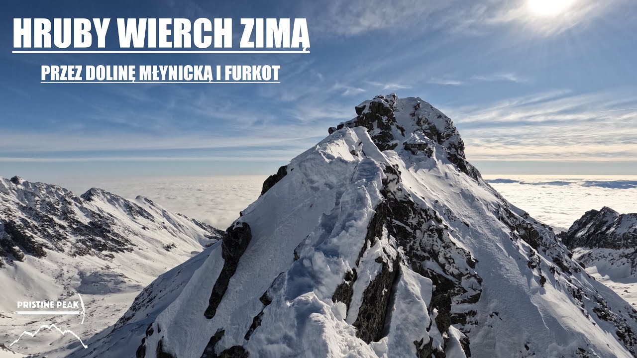 Tatry - Hruby Wierch zimą (przez Dolinę Młynicką i Furkot)