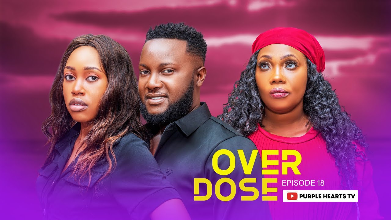 OVERDOSE EPISODE 18 @PurpleHeartstv2 @Purpleheartstvurban