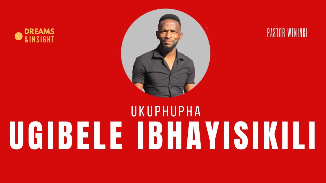Ukuphupha ugibele ibhayisikili | @pastorweningi