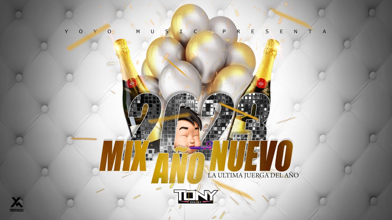 MIX AÑO NUEVO 2023 (La Ultima Juerga Del Año) - DJ Tony