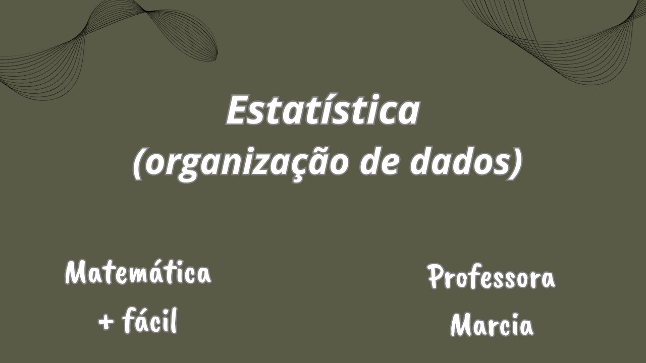 Estatística (organização de dados) ✔️Matemática mais fácil - Professora Marcia