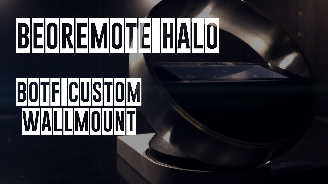 BOTF BeoRemote Halo Custom Wall Mount First Look