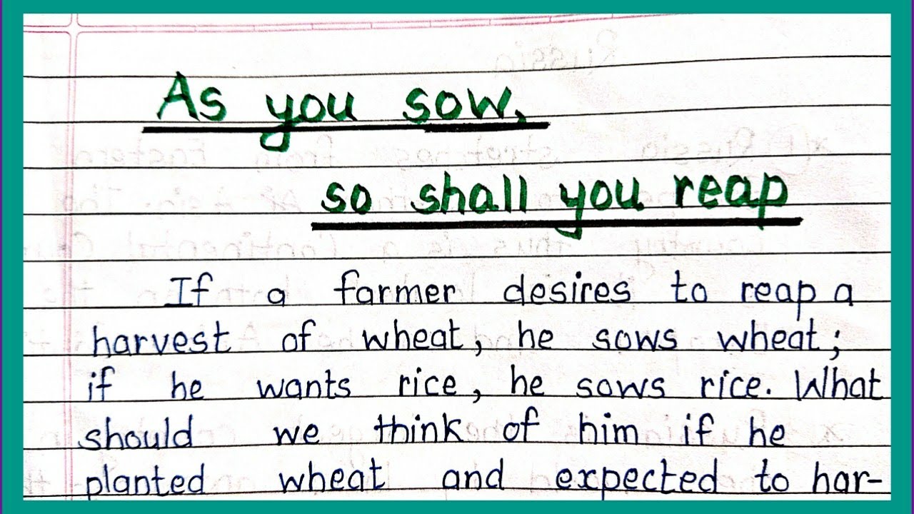 As you sow so shall you reap expansion of idea | As you sow so shall you reap expand the theme