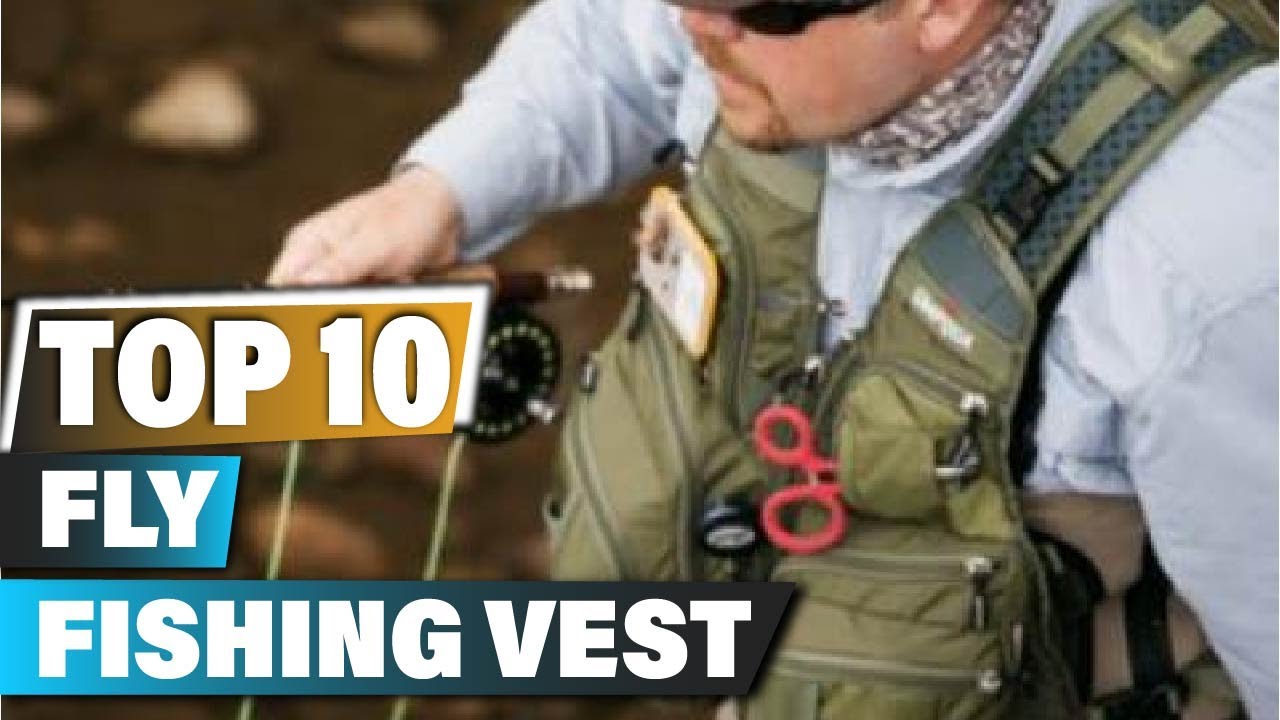 Best Fly Fishing Vests In 2025 - Top 10 Fly Fishing Vest Review