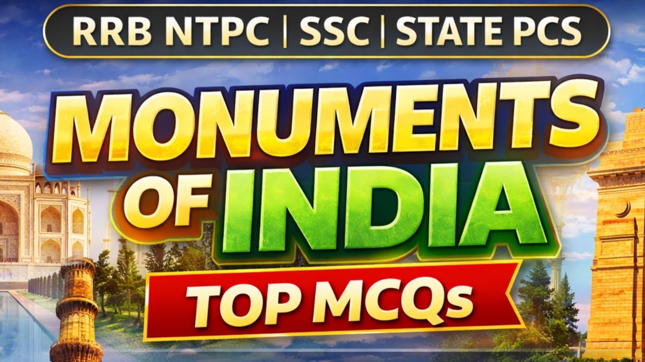 MONUMENTS OF INDIA | IMPORTANT HISTORICAL MONUMENTS FOR SSC CGL, Railway, UPSC | Static GK 2026 |