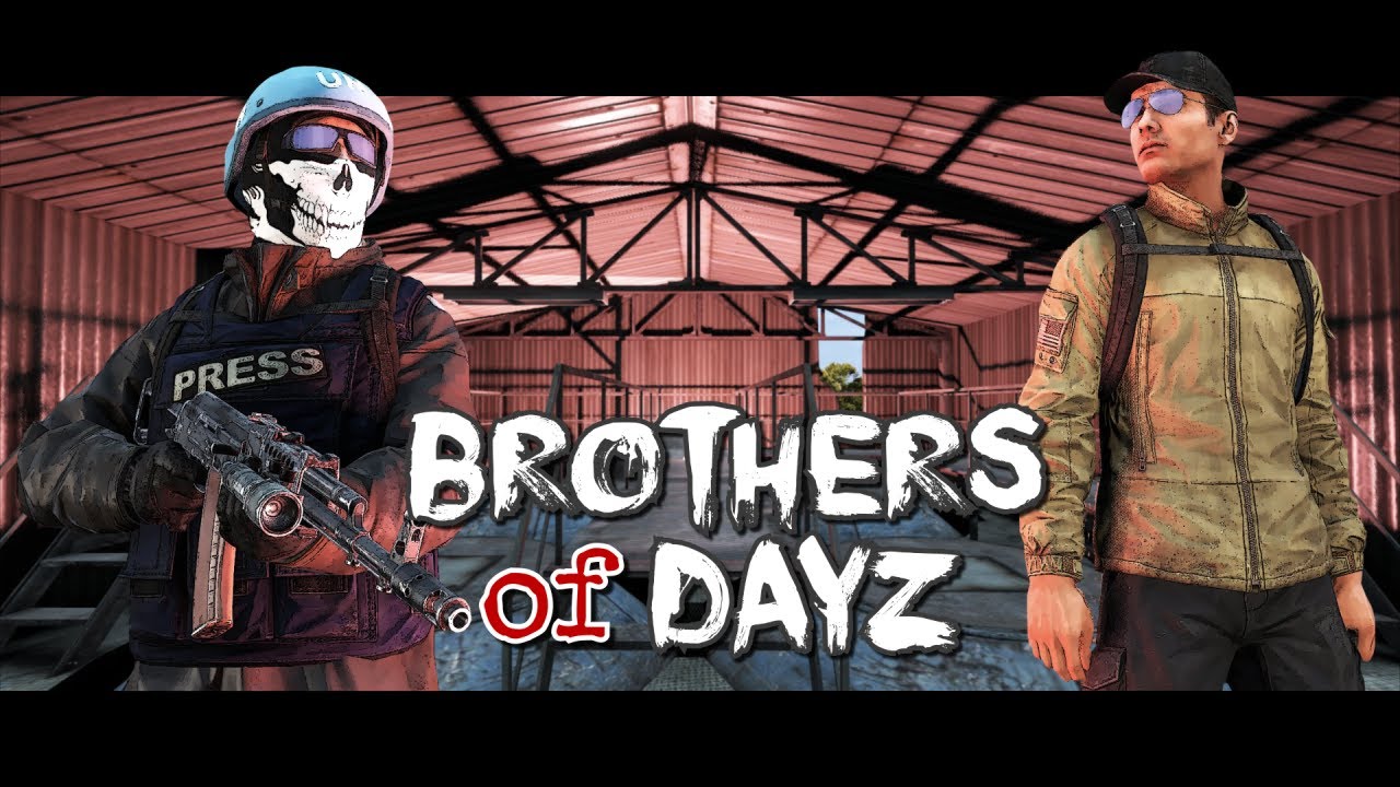 Brothers of DayZ - DayZ Standalone - Episode 9