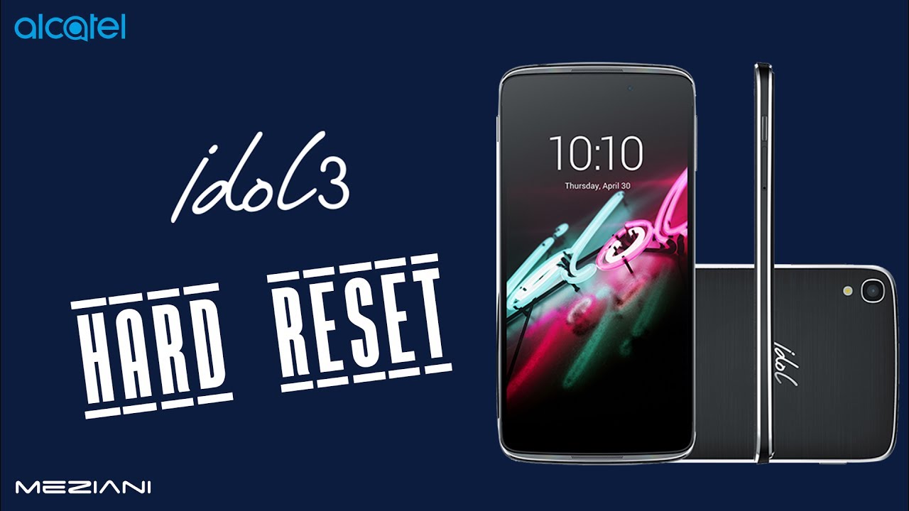 Hard Reset ALCATEL OneTouch Idol 3 ( 6039/6045 )