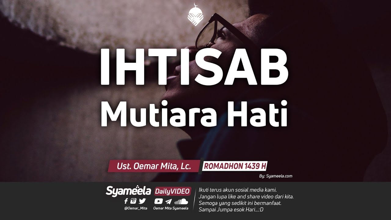 Ihtisab Mutiara Hatiᴴᴰ | Ust. Oemar Mita, Lc.