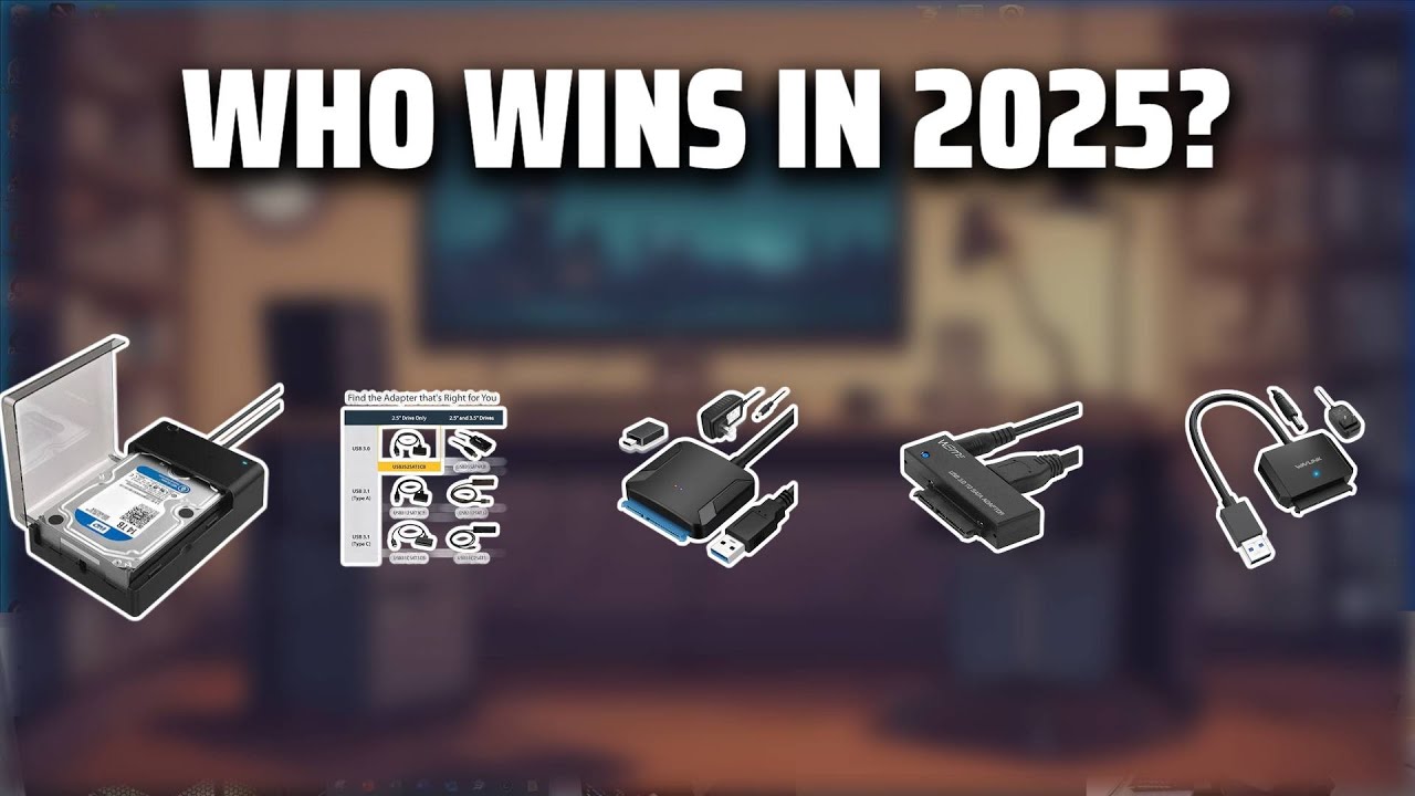 The Top 5 Best USB 3.0 SATA Adapter in 2025 - Must Watch Before Buying!