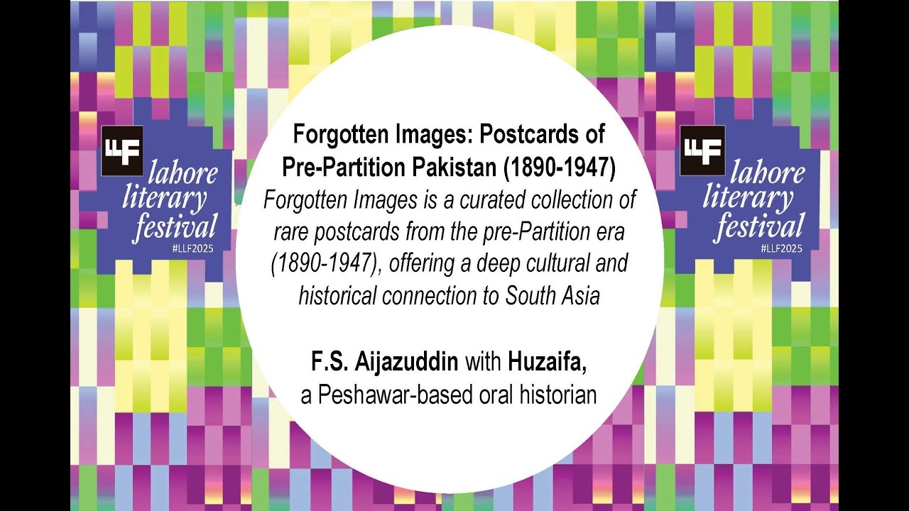 Forgotten Images: Postcards of Pre-Partition Pakistan (1890-1947) - LLF 2025