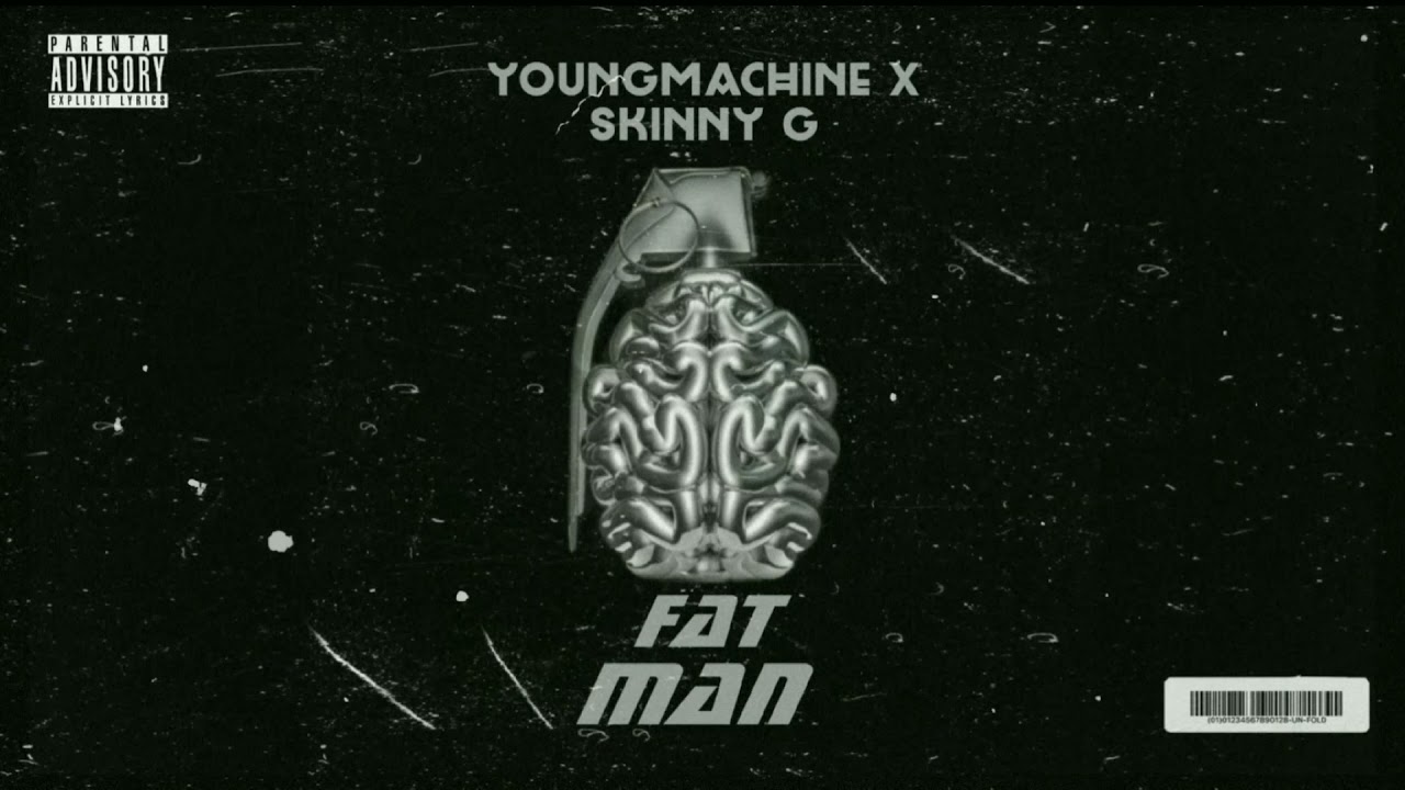 YoungMachine X Skinny G - Fat Man (Audio)