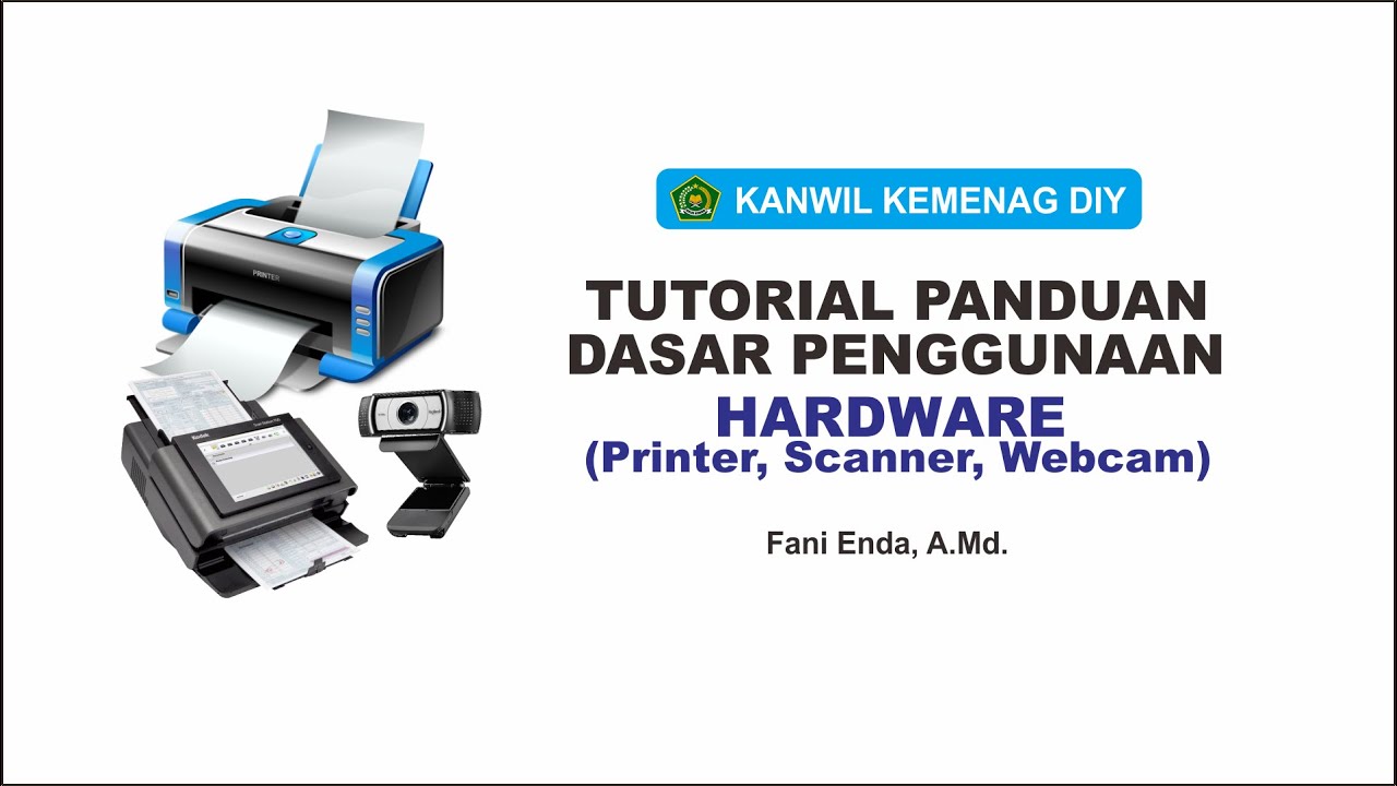 Tutorial Pengenalan dan Penggunaan Perangkat Hardware
