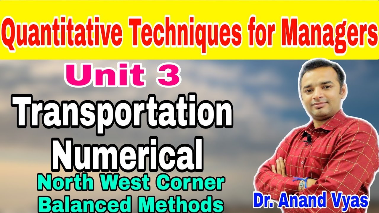 Quantitative Techniques for Managers | Transportation Numerical  North West Corner Balanced Approach