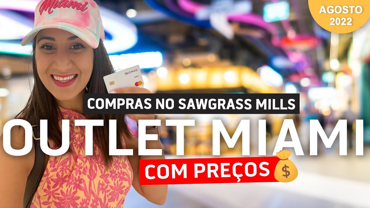 PRE&Ccedil;OS OUTLET MIAMI | Principais lojas no Sawgrass Mills  (Parte 1)