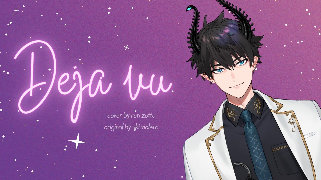 deja vu cover by ren zotto { ren zotto | nijisanji en }