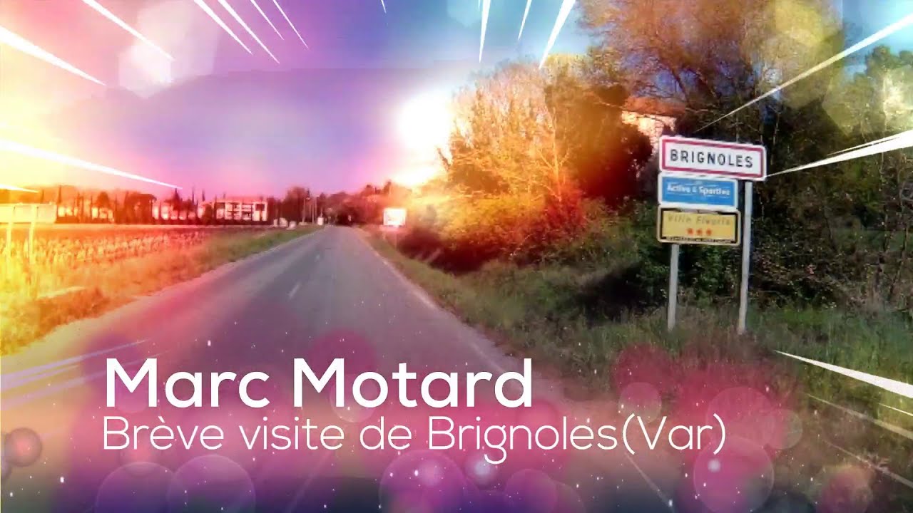 MARC MOTARD - Petite visite de Brignoles - 1080P60ips