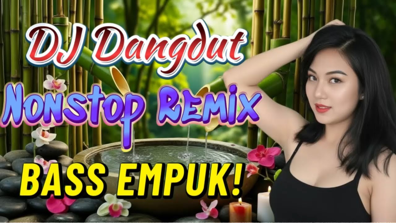 DJ NONSTOP BASS EMPUK 🔥 PALING MANTAP MUSIKNYA 🎧 FULL HOUSE MIX DANGDUT TERBAIK 🎶