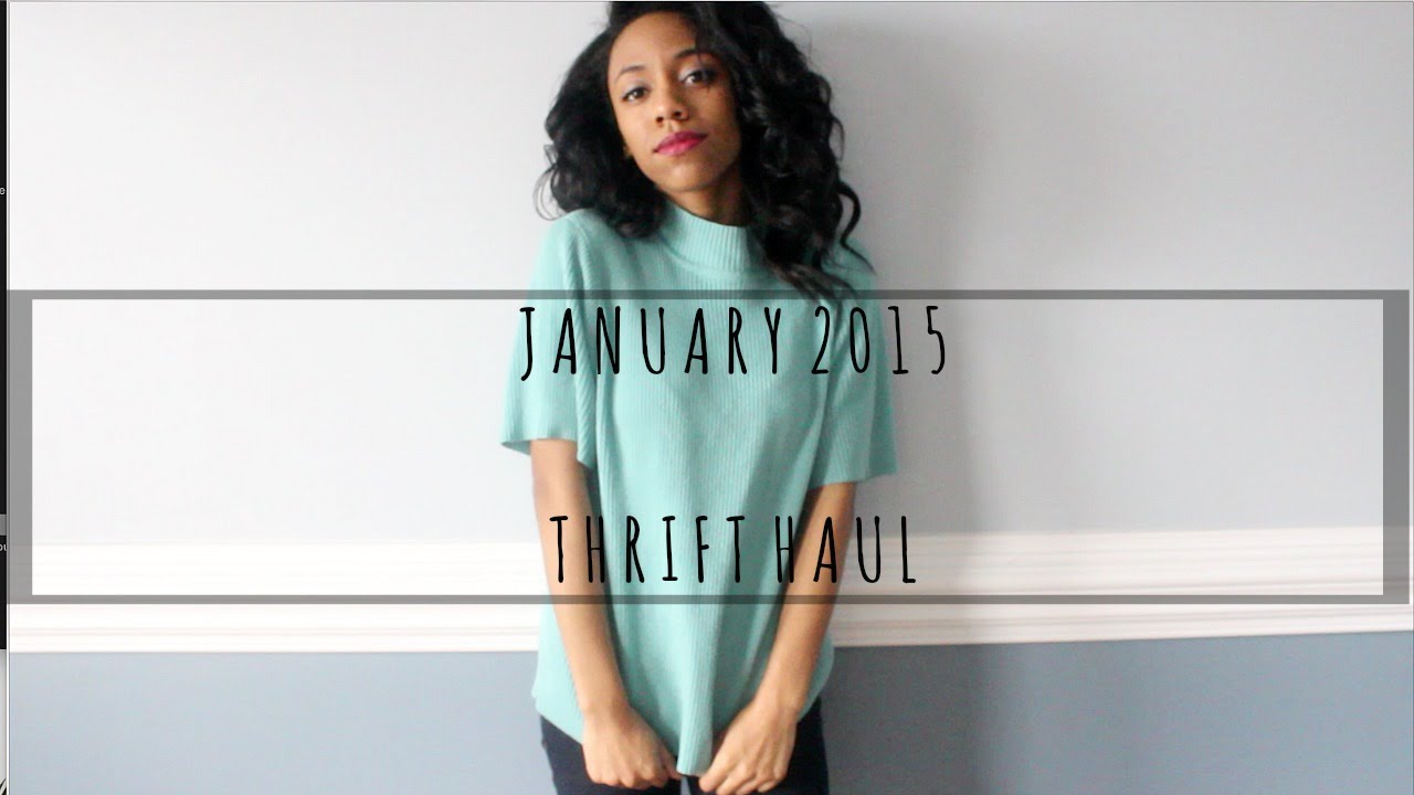 January 2015 THRIFT HAUL// TRY-ON