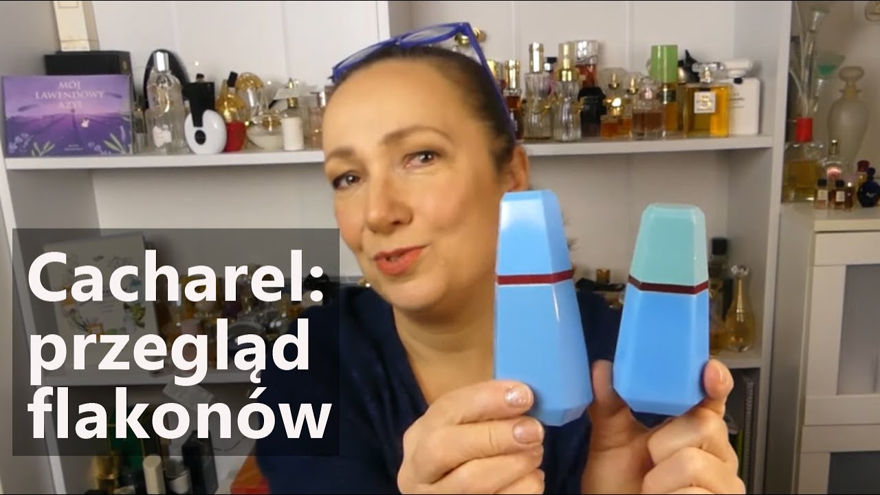 Przegląd perfum i flakon&oacute;w marki Cacharel