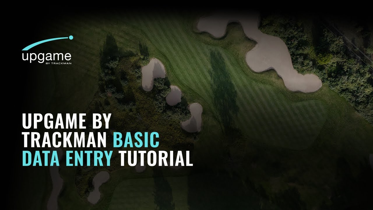Upgame By Trackman Basic Data Entry Tutorial