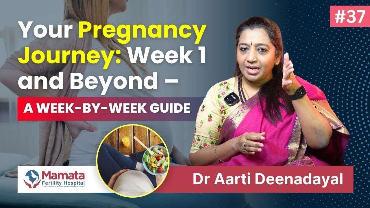 Your Pregnancy Journey: Week 1 and Beyond – A Week-by-Week Guide | Dr. ఆర్తి దీనదయాల్