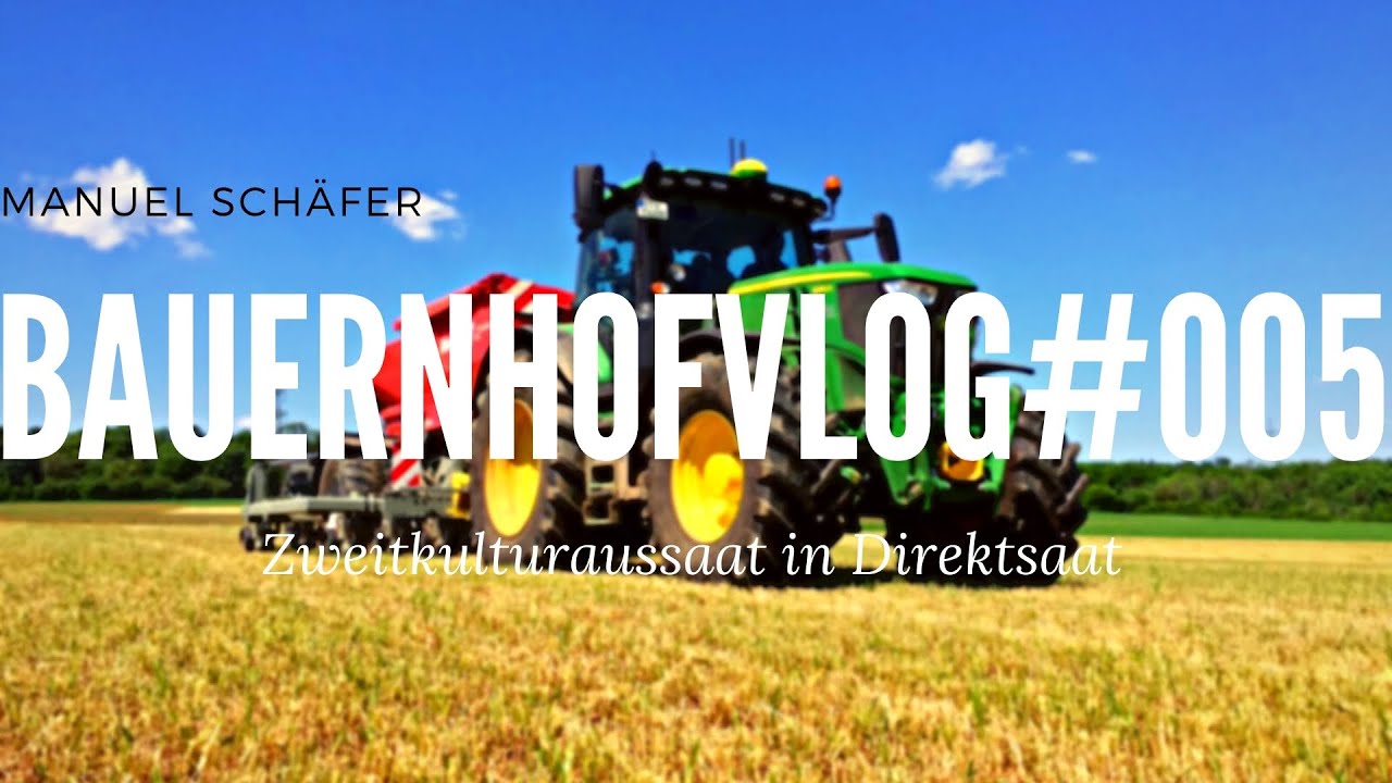 BauernhofVlog #005 Zweitkulturaussaat nach GPS mit John Deere 6250 und Novag|Sch&auml;ferhof Eningen