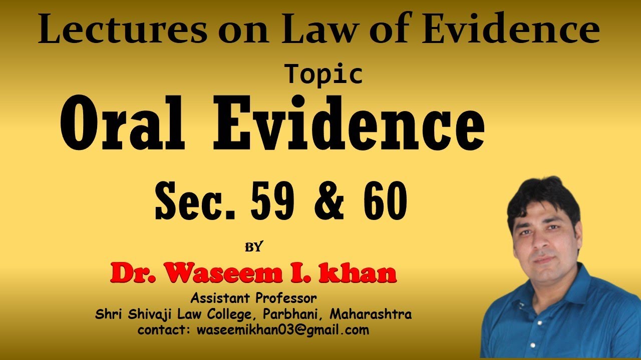 Oral Evidence | Section 59 & 60 of Indian Evidence Act, 1872 | Lectures on Law of Evidence Part 43.