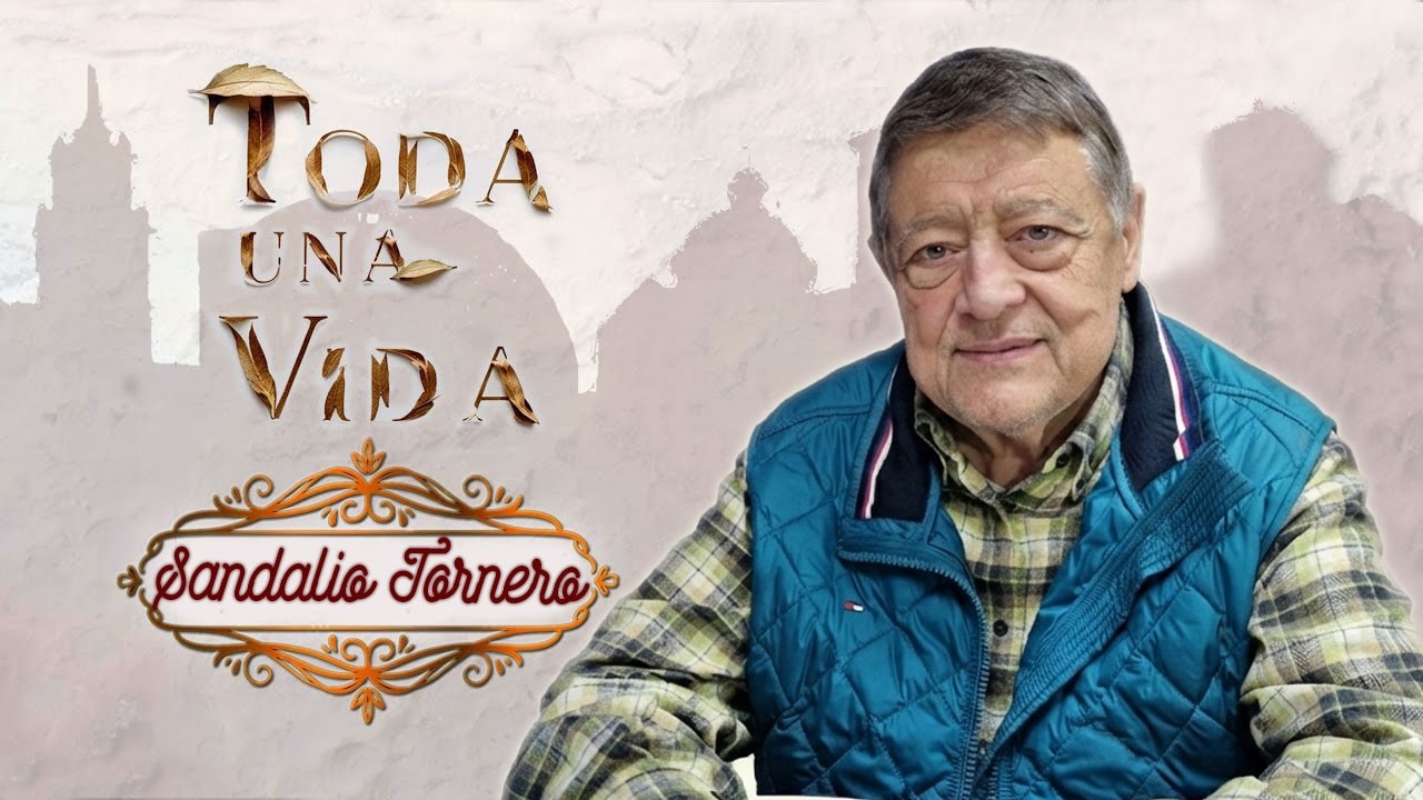 Toda una Vida con Sandalio Tornero