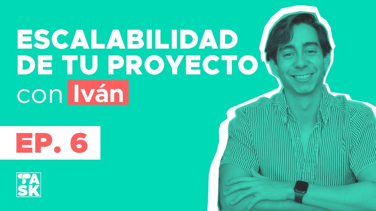 #TactiAsk Episodio 6: Escalabilidad de tu proyecto con Iv&aacute;n Garcia