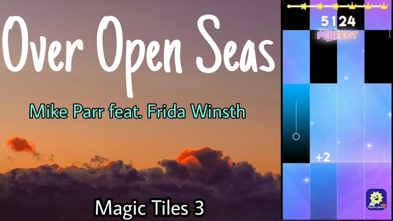 Over Open Seas - Mike Parr feat. Frida Winsth | MAGIC TILES 3
