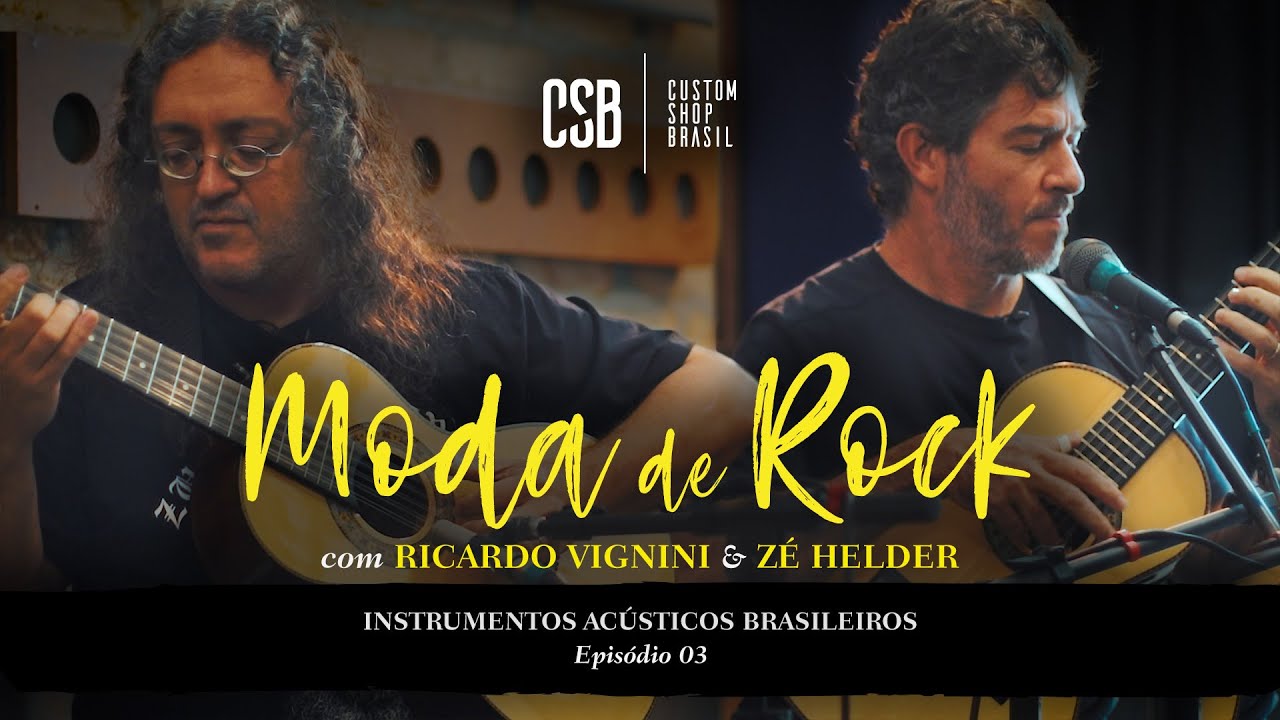 ROCK na VIOLA, Ricardo Vignini e Zé Helder, Ep 03, Instrumentos Acústicos Brasileiros, CSB c/ Rozini