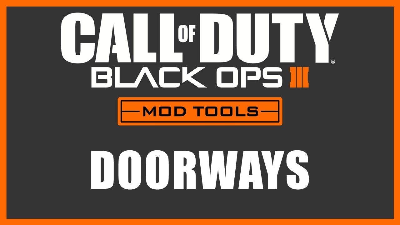Инструменты для модификации Black Ops 3 - Дверные проемы