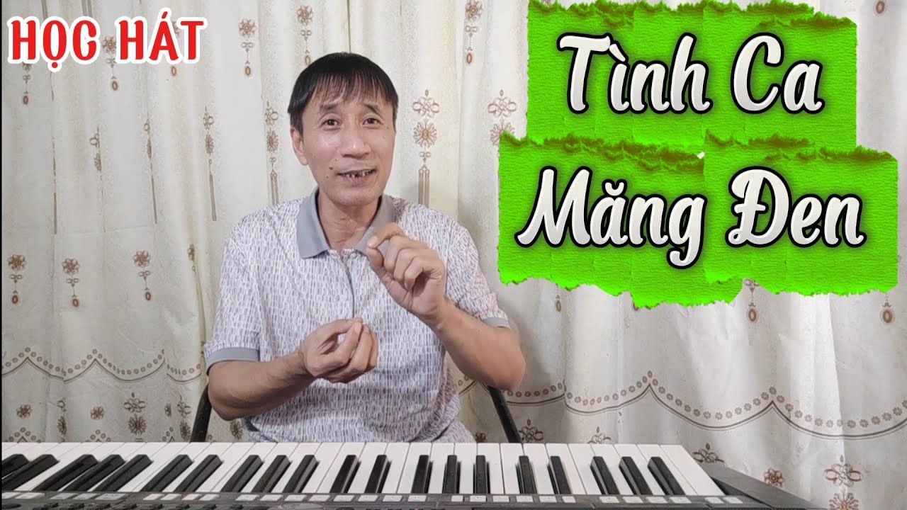 Học hát bài: Tình Ca Măng Đen