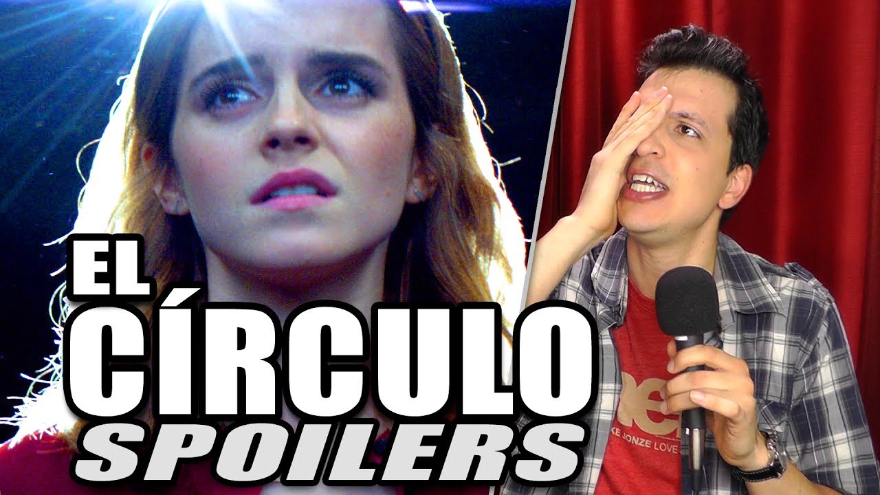 SPOILERS de EL CĺRCULO / The Circle (Emma Watson, Tom Hanks) - Review