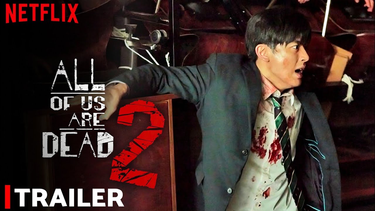 All of Us Are Dead Season 2 | Official Trailer 2026 | Netflix | All of Us Are Dead&rsquo; S2 trailer 2026