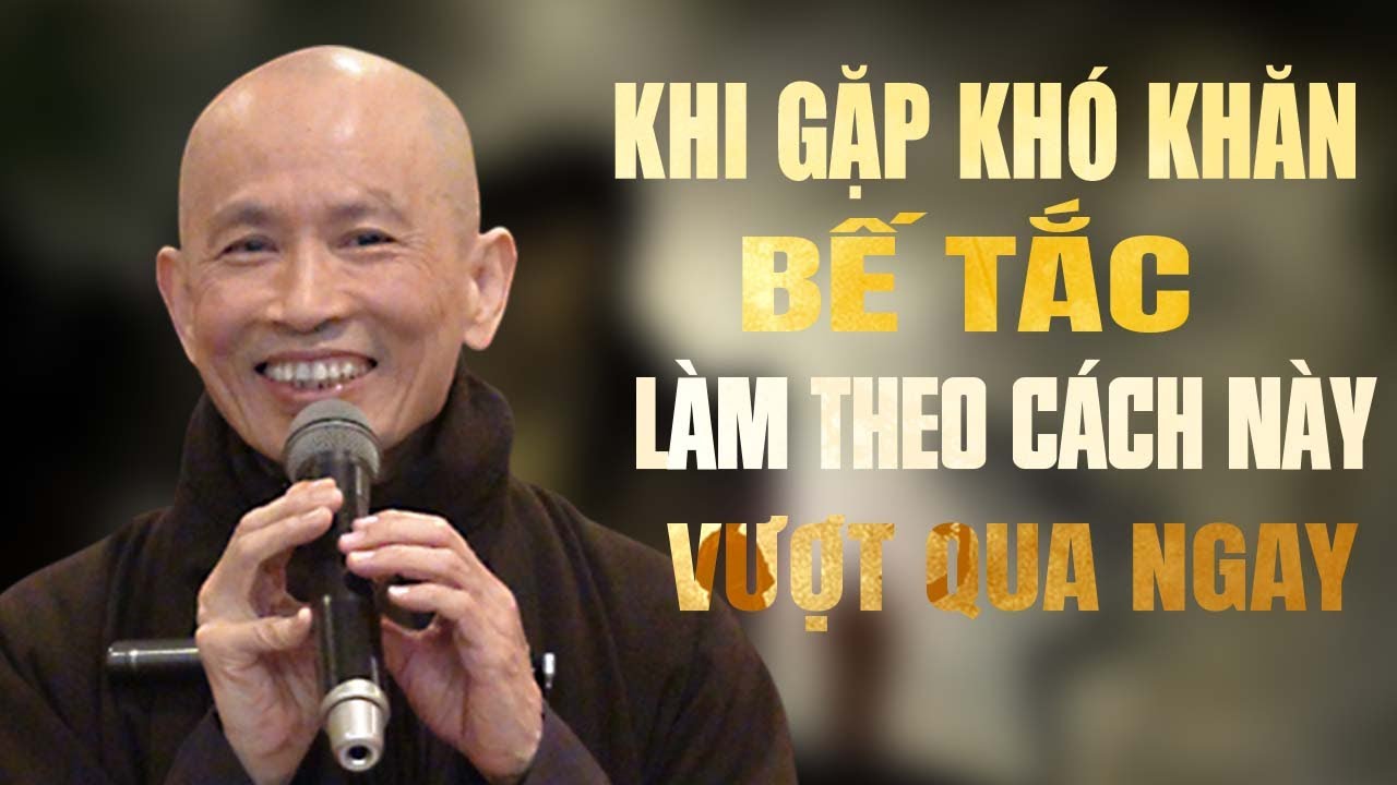 Khi Gặp Khó Khăn Bế Tắc Làm Theo Cách Này Vượt Qua Ngay - Thầy Thích Phước Tịnh
