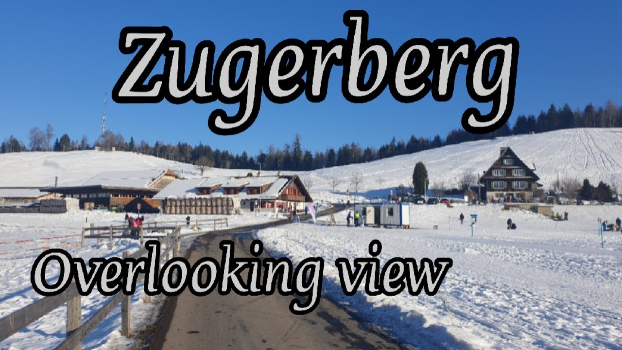OVERLOOKING ZUGERBERG// SWITZERLAND 4K